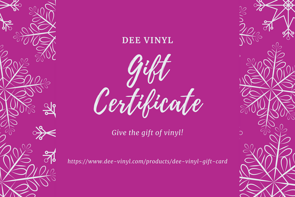 Dee Vinyl Gift Certificate